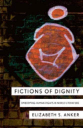 Fictions of Dignity Fictions of Dignity