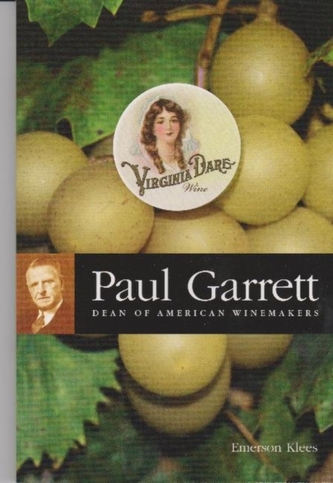 Paul Garrett: Dean of American Winemakers