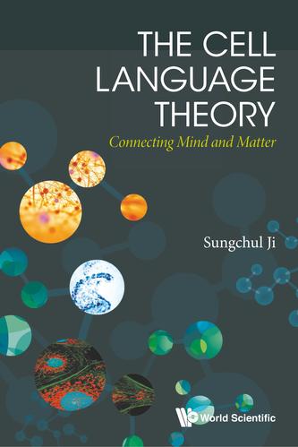 Cell Language Theory, The: Connecting Mind And Matter