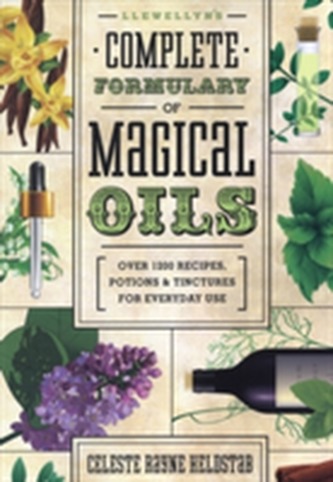 Llewellyn's Complete Formulary of Magical Oils