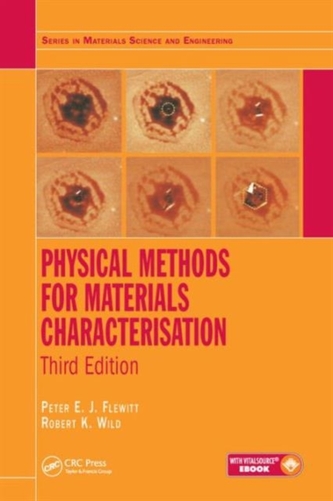 Physical Methods for Materials Characterisation, Third Edition