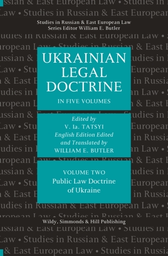 Ukrainian Legal Doctrine Volume 2: Ukrainian Public Law Doctrine