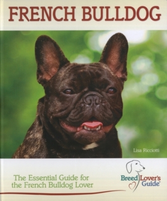 French Bulldog (Breed Lover's Guide)