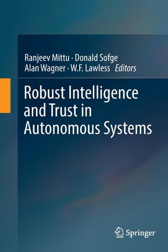 Robust Intelligence and Trust in Autonomous Systems