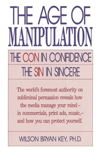 The Age of Manipulation