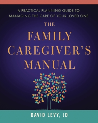 The Family Caregiver's Manual