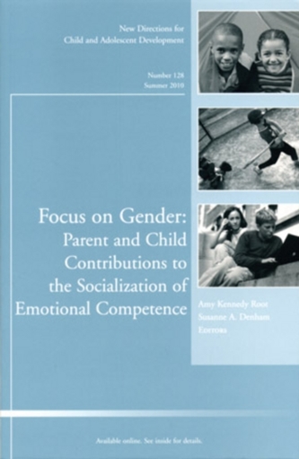 Focus on Gender: Parent and Child Contributions to the Socialization of Emotional Competence