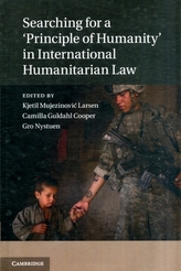 Searching for a 'Principle of Humanity' in International Humanitarian Law