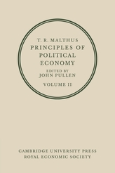 T. R. Malthus: Principles of Political Economy: Volume 2
