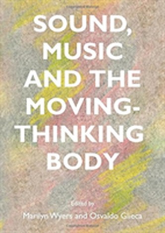 Sound, Music and the Moving-Thinking Body