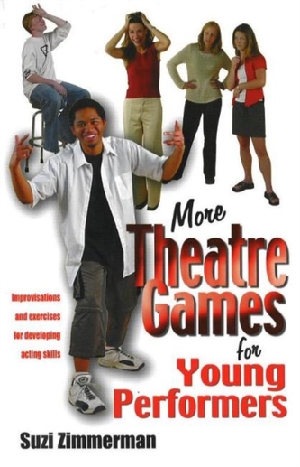 More Theatre Games for Young Performers