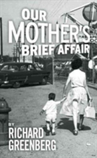 Our Mother's Brief Affair Our Mother's Brief Affair