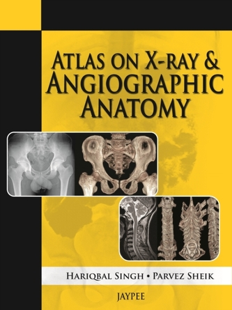 Atlas on X-Ray and Angiographic Anatomy Atlas on X-Ray and Angiographic Anatomy