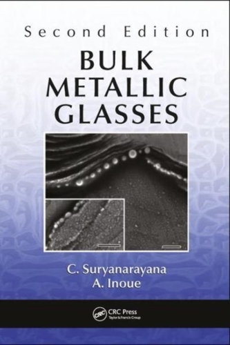 Bulk Metallic Glasses, Second Edition