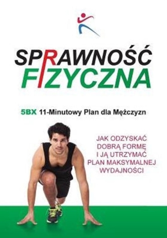 Sprawnosc Fizyczna 5BX 11 - Minutowy Plan dla Mezczyzn