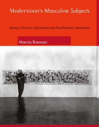 Modernism's Masculine Subjects Modernism's Masculine Subjects