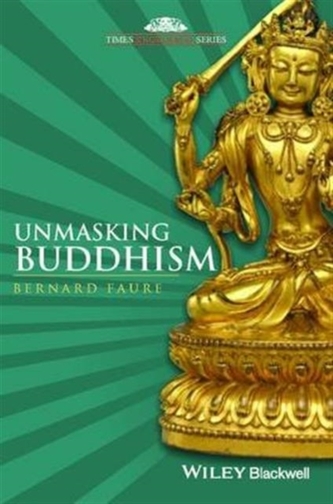Unmasking Buddhism
