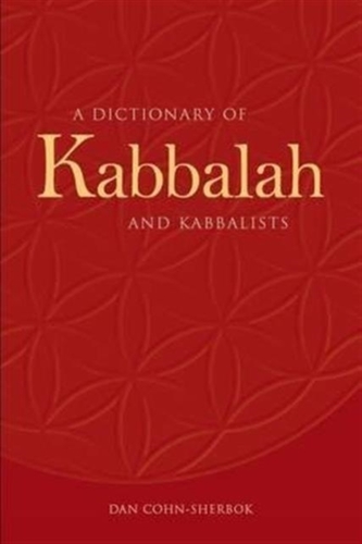 A Dictionary of Kabbalah and Kabbalists
