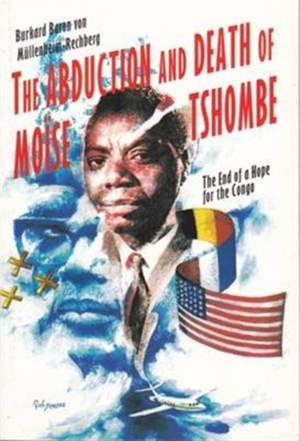 The Abduction and Death of Moise Tshombe The Abduction and Death of Moise Tshombe