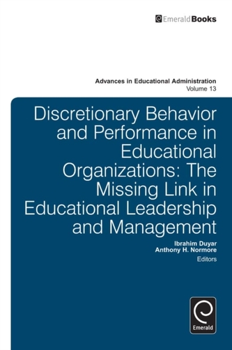 Discretionary Behavior and Performance in Educational Organizations Discretionary Behavior and Performance in Educational Organizations