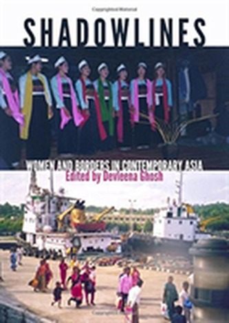 Shadowlines: Women and Borders in Contemporary Asia