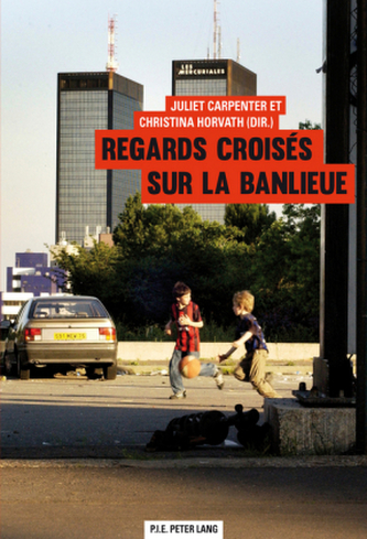 Regards croises sur la banlieue Regards croises sur la banlieue