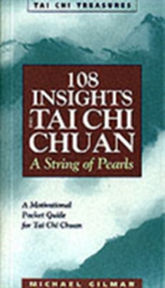108 Insights into Tai Chi Chuan, Revised
