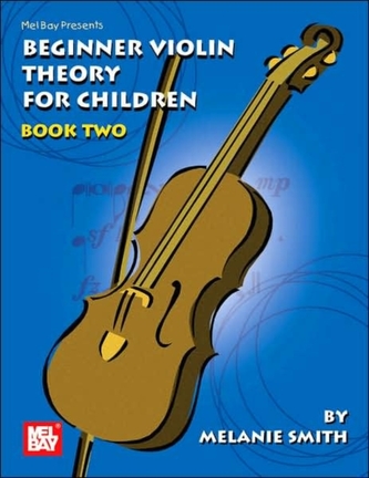 Beginner Violin Theory For Children, Book Two Beginner Violin Theory For Children, Book Two