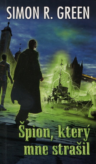 Špion, který mne strašil (Simon R Green, 2010)