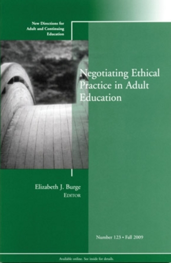 Negotiating Ethical Practice in Adult Education Negotiating Ethical Practice in Adult Education