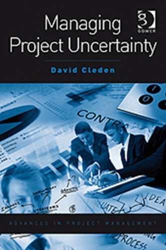 Managing Project Uncertainty Managing Project Uncertainty