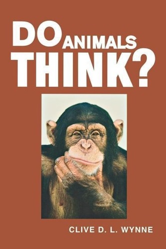 Do Animals Think? Do Animals Think?