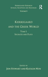 Volume 2, Tome I: Kierkegaard and the Greek World - Socrates and Plato