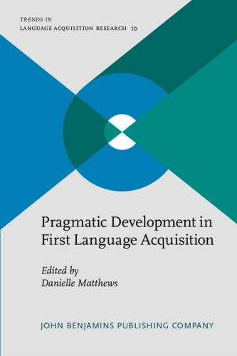 Pragmatic Development in First Language Acquisition