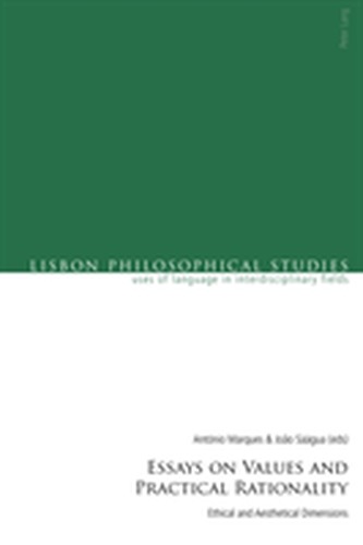 Essays on Values and Practical Rationality
