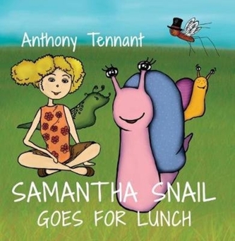 Samantha Snail Goes For Lunch Samantha Snail Goes For Lunch
