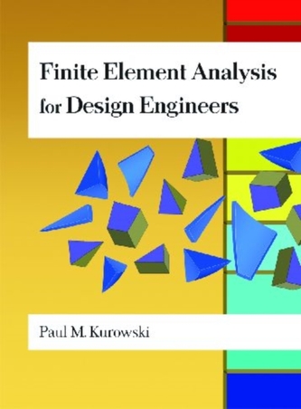 Finite Element Analysis for Design Engineers
