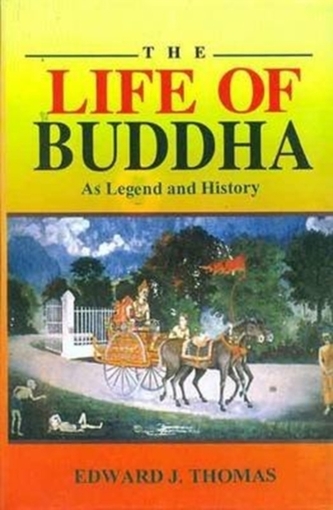 LIFE OF BUDDHA AS LEGEND & HISTORY