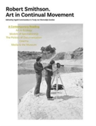 Robert Smithson - Art in Continual Movement