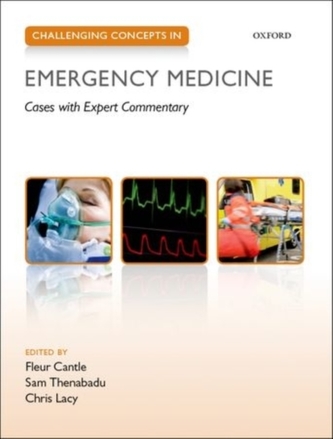Challenging Concepts in Emergency Medicine Challenging Concepts in Emergency Medicine