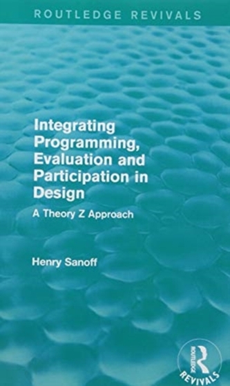 Integrating Programming, Evaluation and Participation in Design