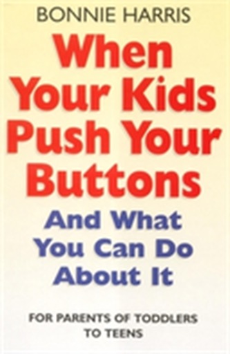 When Your Kids Push Your Buttons