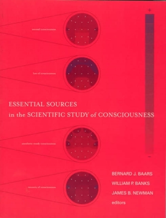 Essential Sources in the Scientific Study of Consciousness