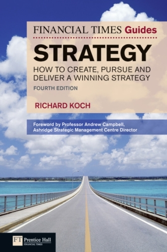 FT Guide to Strategy FT Guide to Strategy