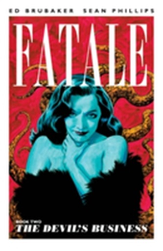 Fatale Volume 2: The Devil's Business