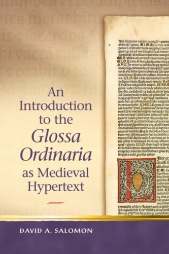 An Introduction to the 'Glossa Ordinaria' as Medieval Hypertext An Introduction to the 'Glossa Ordinaria' as Medieval Hypertext