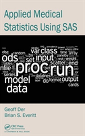 Applied Medical Statistics Using SAS Applied Medical Statistics Using SAS