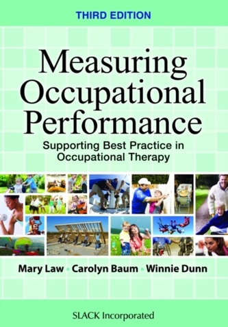 Measuring Occupational Performance Measuring Occupational Performance