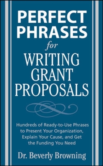 Perfect Phrases for Writing Grant Proposals