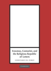 Erasmus, Contarini, and the Religious Republic of Letters